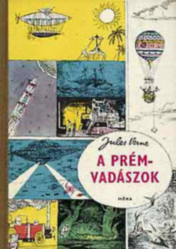 6 db Verne Gyula k�nyv: A pr�mvad�szok - Antifer mester csod�latos kalandjai - Nyolcvan nap alatt a F�ld k�r�l - D�l csillaga - �szak d�l elen - A n�vtelen csal�d - Grant kapit�ny gyermekei
