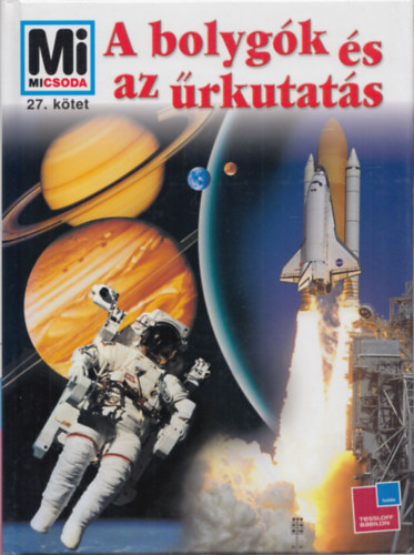 A bolygk s az rkutats - Mi Micsoda 27.