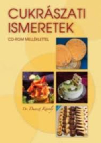 Dunszt Kroly - Cukrszati ismeretek
