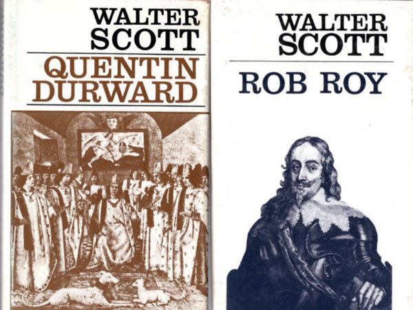 2 db Walter Scott regny: Rob Roy + Quentin Durward