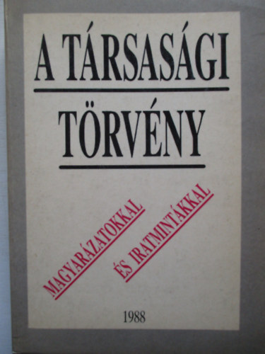 A trsasgi trvny - magyarzatokkal s mintkkal