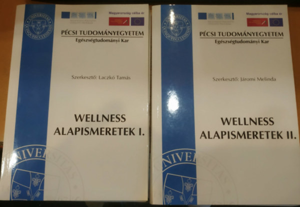 J�romi Melinda  (szerk). Laczk� Tam�s (szerk.) - Wellness alapismeretek I-II.