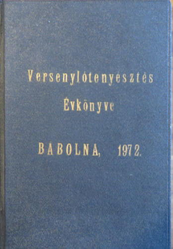 Versenyl�teny�szt�s �vk�nyve - B�bolna, 1972