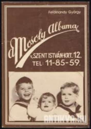 Ferdinandy Gyrgy mosoly albuma