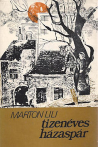 Marton Lili - Tizenves hzaspr