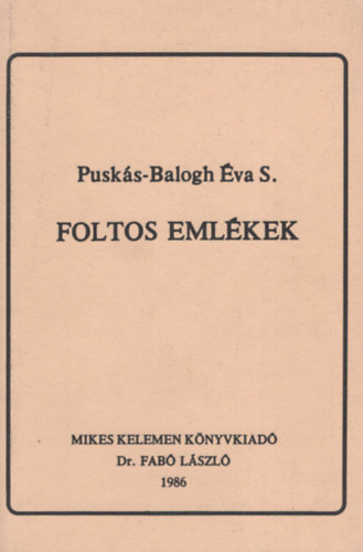 Puskás-Balogh Éva - Foltos emlékek
