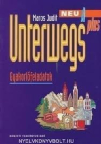 Unterwegs Neu A Plus. Gyakorlfeladatok