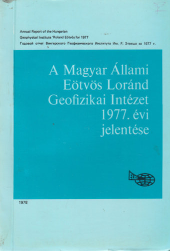 A Magyar llami Etvs Lrnd Geofizikai Intzet 1977. vi jelentse