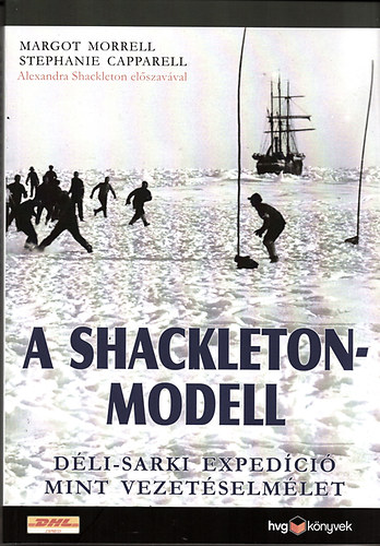 A Shackleton-modell - Dli-sarki expedci mint vezetselmlet