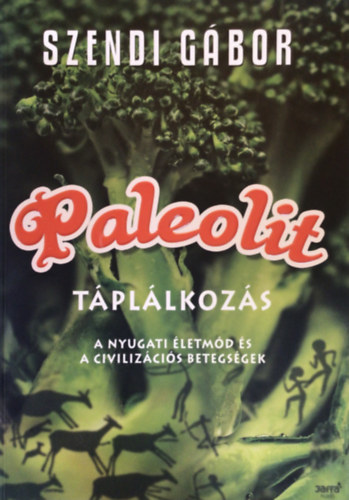 Paleolit tpllkozs - A nyugati letmd s a civilizcis betegsgek