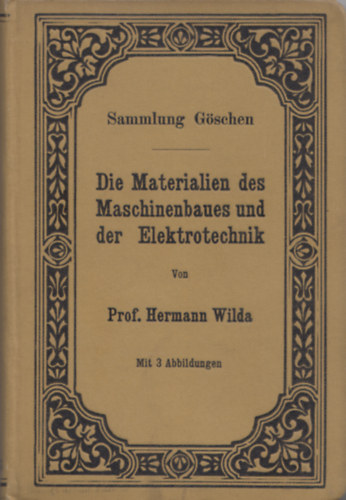 Prof. Hermann Wilda - Die Materialien des Maschinenbaues und der Elektrotechnik