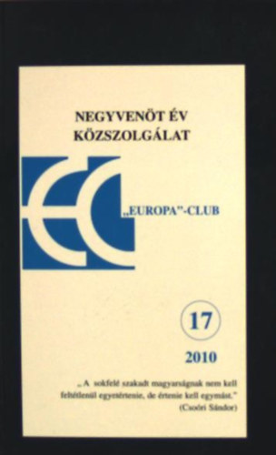 Negyvent v kzszolglat ("Europa"-Club, 2010)