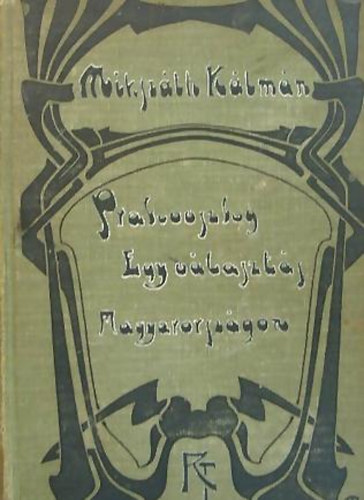 Prakovszky, a siket kovcs - A krtvlyesi csiny (Mikszth Klmn munki)