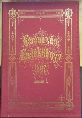 Koronzsi emlkknyv 1867. junius 8.