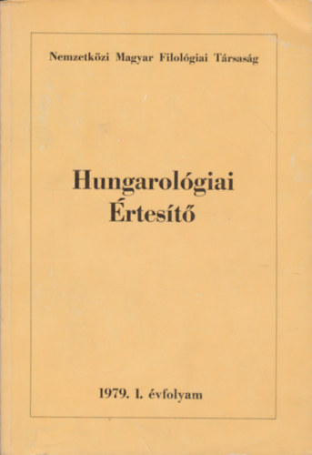 Jankovics Jzsef  (szerk.) - Hungarolgiai rtest 1979. I. vfolyam