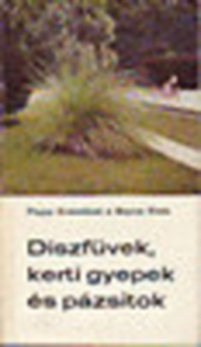 D�szf�vek, kerti gyepek �s p�zsitok