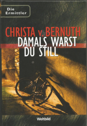 Christa v. Bernuth - Damals warst du still.