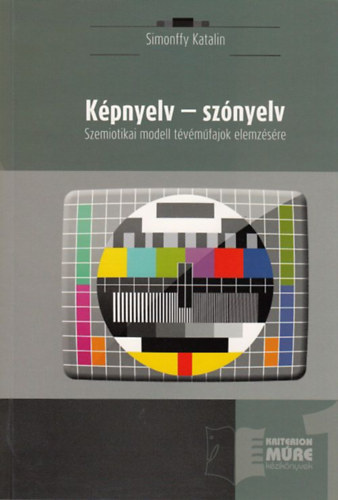 Kpnyelv - sznyelv - Szemiotikai modell tvmfajok elemzsre