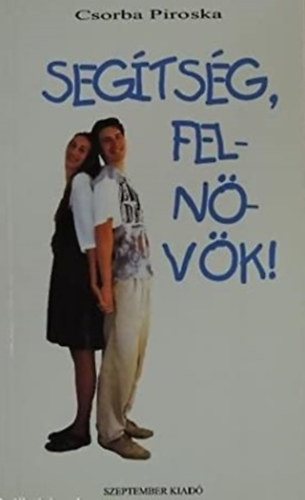 Seg�ts�g, feln�v�k!