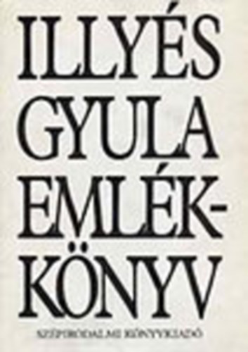 Illys Gyuln  (szerk.) - Illys Gyula emlkknyv
