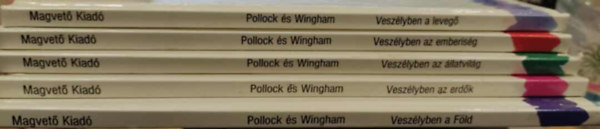 Veszlyben a vilgunk sorozat. Veszlyben az erdk + az emberisg + a leveg + az llatvilg + a Fld