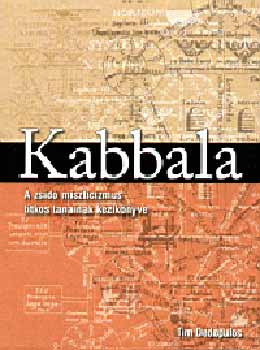 Kabbala - a zsid miszticizmus titkos tanainak kziknyve