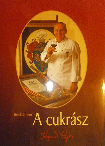 Hekeli Sndor - A cukrsz