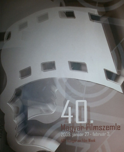 40. Magyar Filmszemle - 40th Hungarian Film Week