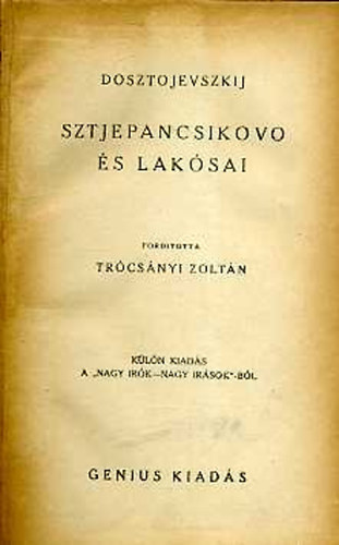 Fjodor Mihajlovics Dosztojevszkij - Sztjepancsikovo s laksai