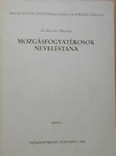 dr. Benczr Miklsn - Mozgsfogyatkosok nevelstana