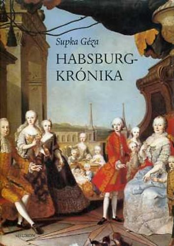 Habsburg-kr�nika (v�logat�s)