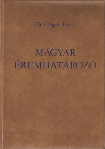 Magyar �remhat�roz� I. k�tet (1000-1540) Ungarischer M�nzbestimer band I. (1000-1540)