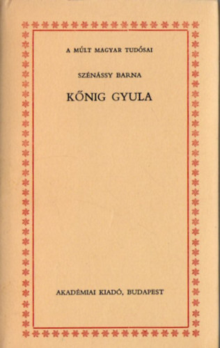 Knig Gyula (a mlt magyar tudsai)