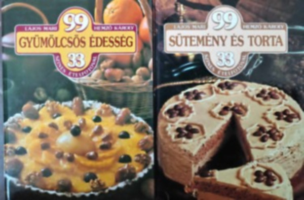 Lajos Mari - 2 db 99 szakcsknyv: Gymlcss dessg +Stemny s torta