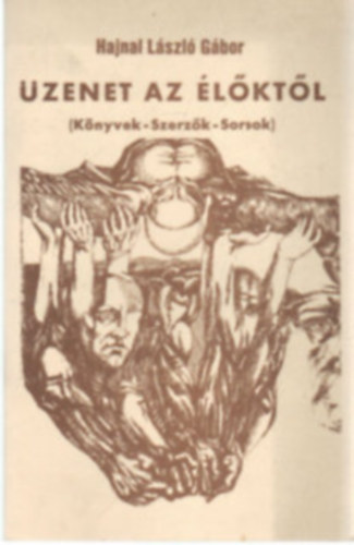 Hajnal Lszl Gbor - zenet az lktl (dediklt)