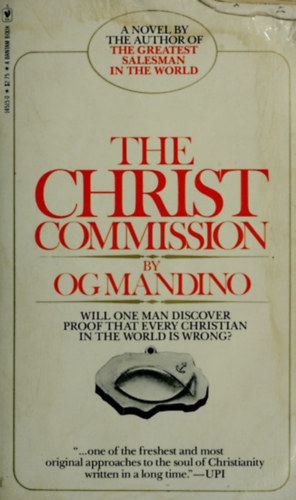 by Og Mandino  (Author) - The Christ Commission  -  Will one man discover proof that every christian in the world is wrong?