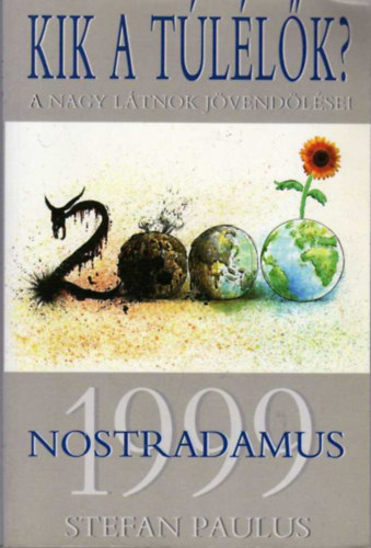 Kik a tllk?-Nostradamus 1999
