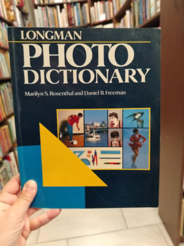 Daniel B. Freeman Marilyn S. Rosenthal - LONGMAN PHOTO DICTIONARY