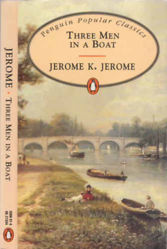 Jerome K. Jerome - Three Men in a Boat (Penguin Popular Classics)