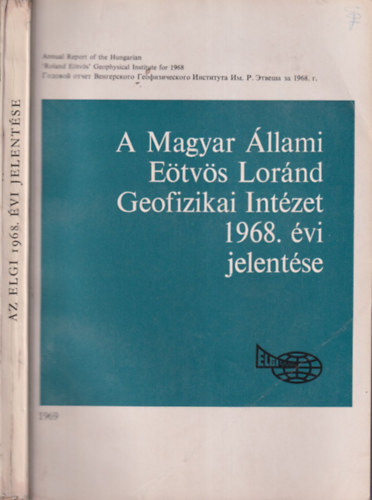 A Magyar llami Etvs Lornd Geofizikai Intzet 1968. vi jelentse