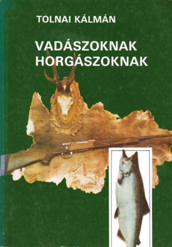 Vadszoknak, horgszoknak