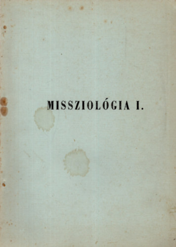 Missziolgia I.