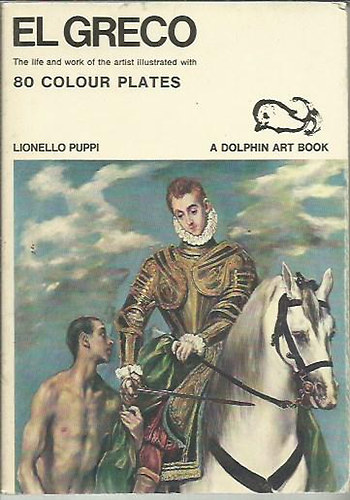 Lionello Puppi - El Greco - The life and work of the artist illustrated with 80 colour plates