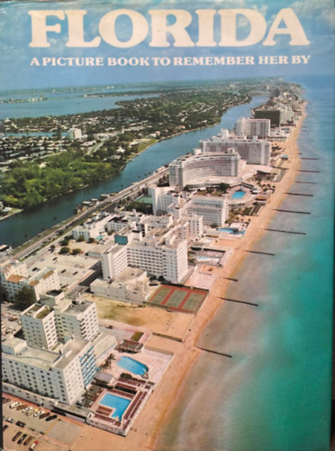 Florida: A Picture Book To Remember Her By