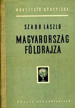 Dr. Szab Lszl - Magyarorszg fldrajza