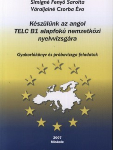 Kszljnk az angol TELC B1 alapfok nemzetkzi nyelvvizsgra