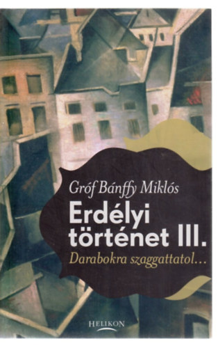Bánffy Miklós - Darabokra szaggattatol