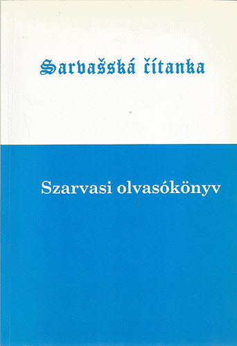 Chlebniczki J�nos  (szerk.) - Szarvasi olvas�k�nyv