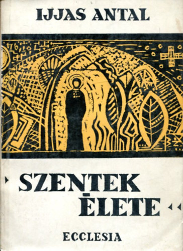 Szentek �lete II.