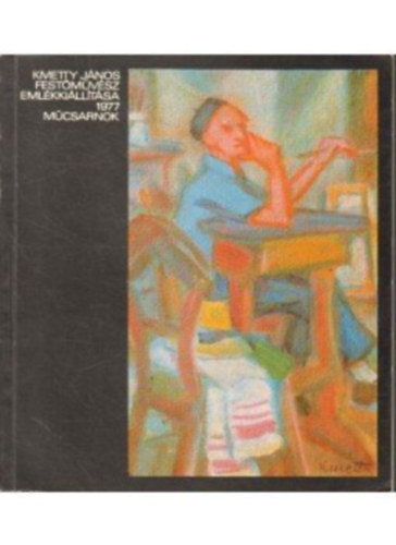 Kmetty Jnos festmvsz emlkkilltsa 1977 Mcsarnok